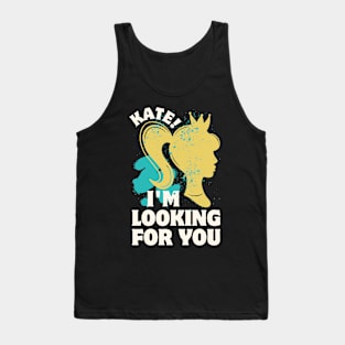 Kate I’m Looking For You Tank Top